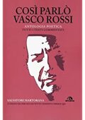 img  Salvatore Martorana - Così parlò Vasco Rossi. Antologia poetica. Tutti i testi commentati (