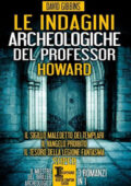 David Gibbins - Le indagini archeologiche del professor Howard (2014)