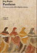 img Jörg Rüpke - Pantheon. Una nuova storia della religione romana (2018)