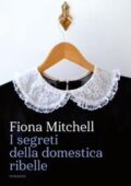 img Fiona Mitchell - I segreti della domestica ribelle (2018)