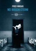 img Fred Vargas - Nei boschi eterni (2006)