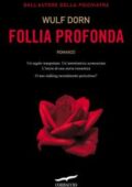 Wulf Dorn - Follia profonda (2012)