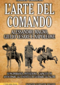 Sergio Valzania - L'arte del comando. Alessandro Magno, Giulio Cesare e Napoleone (2015)