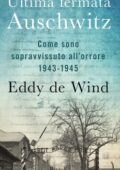 Eddy de Wind - Ultima fermata Auschwitz (2020)