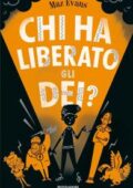 img Maz Evans - Chi ha liberato gli dei? (2018)