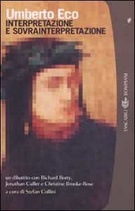Umberto Eco – Interpretazione e sovrainterpretazione (2012)