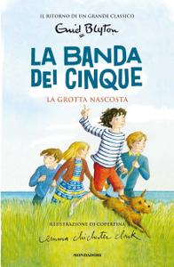 Enid Blyton – La banda dei cinque 3. La grotta nascosta (2018)