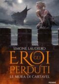 img Simone Laudiero - Gli eroi perduti. Le mura di Cartavel (2018)