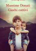Massimo Donati - Giochi cattivi (2018)