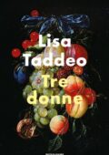 Lisa Taddeo - Tre donne (2020)