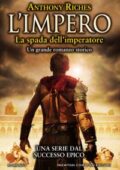 Anthony Riches - L'Impero. La spada dell'imperatore (2018)