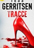 Tess Gerritsen - Tracce (2018)