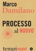 Marco Damilano - Processo al Nuovo (2017)