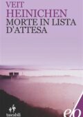 Veit Heinichen - Morte in lista d'attesa (2012)