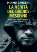 Mimmo Gangemi - La verità del giudice meschino (2015)