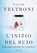 Walter Veltroni - L'inizio del buio (2012)