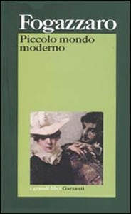 Antonio Fogazzaro – Piccolo mondo moderno (2004)