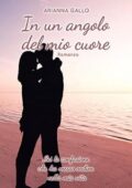 Arianna Gallo – True Love Trilogy Vol. 3. In un angolo del mio cuore (2017)