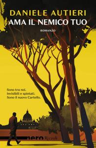 Daniele Autieri – Ama il nemico tuo (2018)