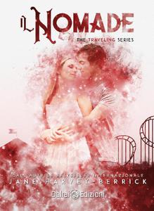 Jane Harvey-Berrick – The traveling series Vol. 3. Il nomade (2018)