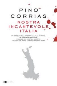 Pino Corrias – Nostra incantevole Italia (2018)