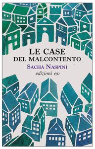 Sacha Naspini – Le case del malcontento (2018)