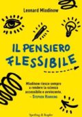 img Leonard Mlodinow - Il pensiero flessibile (2018)