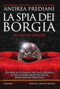 Andrea Frediani – La spia dei Borgia (2018)