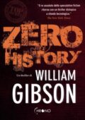 William Gibson - Zero History (2013)