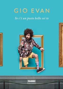 Gio Evan – Se c’è un posto bello sei te (2020)