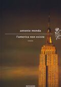 Antonio Monda - L'America non esiste (2012)