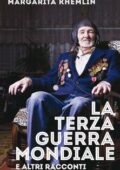 Margarita Khemlin - La terza guerra mondiale e altri racconti (2013)
