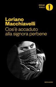 Loriano Macchiavelli – Cos’è accaduto alla signora perbene (2020)