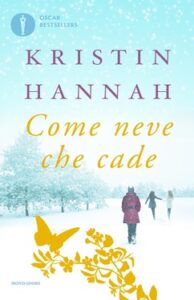 Kristin Hannah – Come neve che cade (2020)