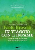 Paolo Brovelli - In viaggio con l'infame (2014)