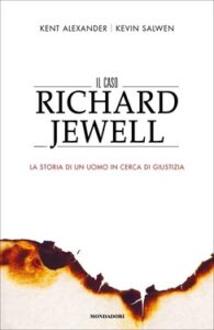 Kent Alexander, Kevin Salwen – Il caso Richard Jewell (2020)