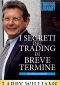 img Larry Williams - I segreti del trading di breve termine (2014) + software Virtual Trader v. 1.0