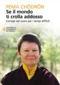 Pema Chodron - Se il mondo ti crolla addosso (2012)