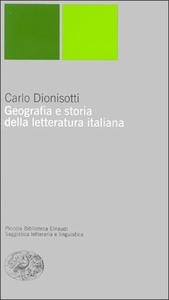 Carlo Dionisotti – Geografia e storia della letteratura italiana (1999)