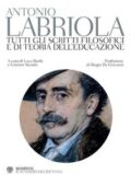 img Antonio Labriola - Tutti gli scritti filosofici e di teoria dell