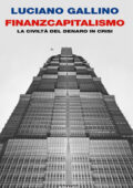 img Luciano Gallino - Finanzcapitalismo. La civiltà del denaro in crisi (2011)