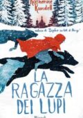 Katherine Rundell - La ragazza dei lupi (2018)