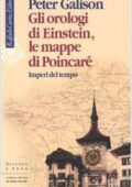 img Peter Galison - Gli orologi di Einstein, le mappe di Poincaré. Imperi del tempo (2004)
