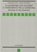 Evandro Agazzi, Dario Palladino - Le geometrie non euclidee e i fondamenti della geometria (1998)