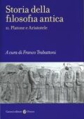 Franco Trabattoni (a cura di) - Storia della filosofia antica II. Platone e Aristotele (2016)
