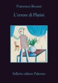 Francesco Recami - L'errore di Platini (2017)