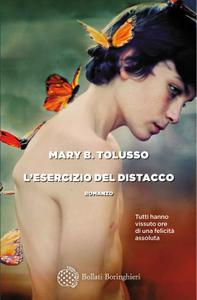 Mary Barbara Tolusso – L’esercizio del distacco (2018)
