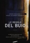 Jerker Eriksson, Hakan Axlander Sundquist - Le regole del buio (2013)