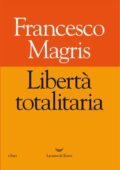 img Francesco Magris - Libertà totalit...