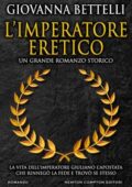 Giovanna Bettelli - L'imperatore eretico (2018)